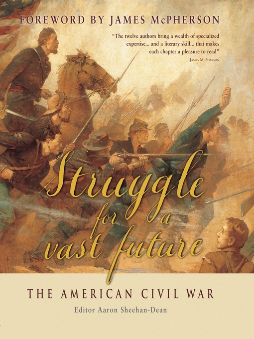 Title details for Struggle for a vast future by James McPherson - Available